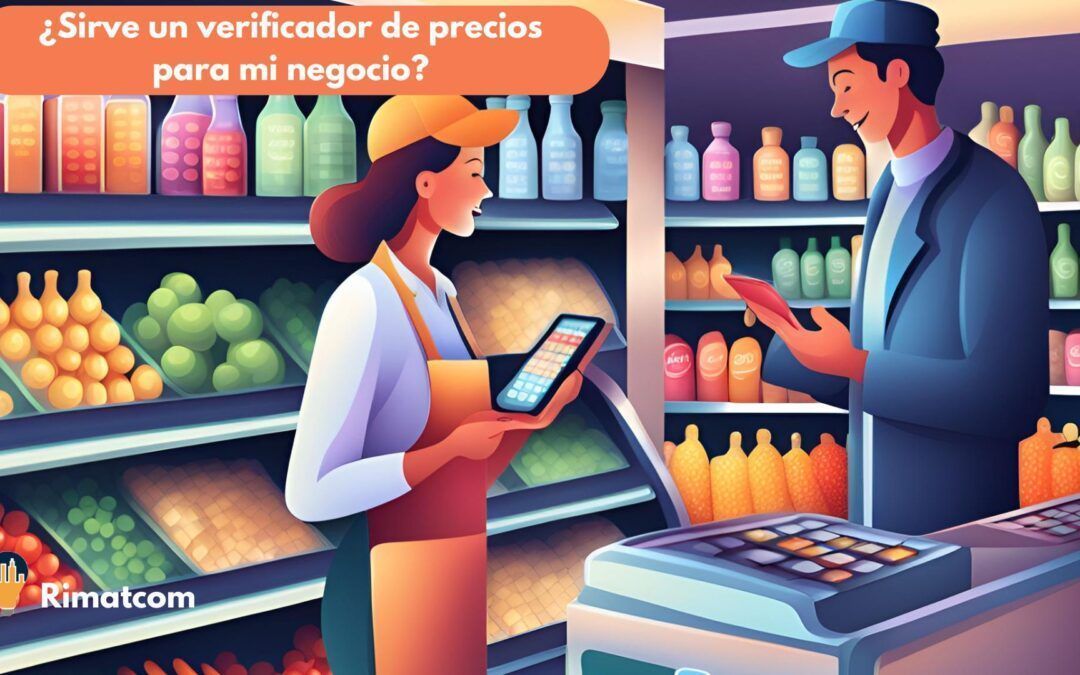 ¿Sirve un verificador de precios para mi negocio?