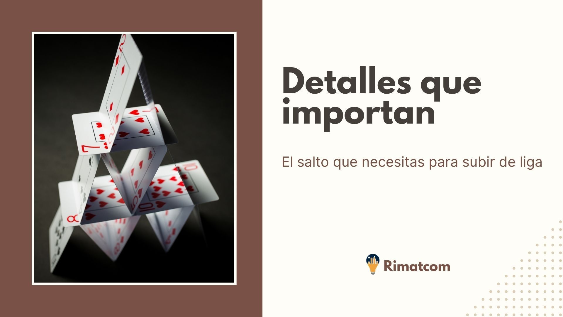 La importancia de los detalles