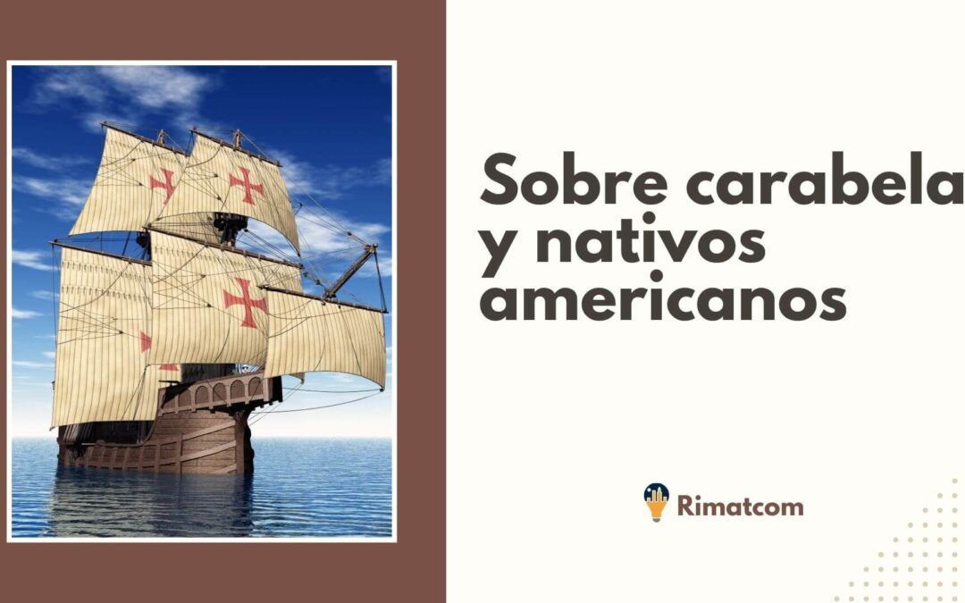 Sobre carabelas y nativos americanos