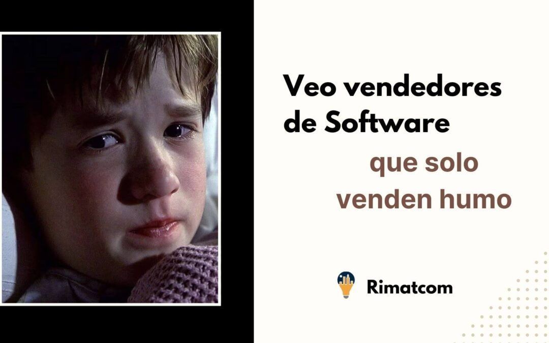 Veo vendedores de software que solo venden humo