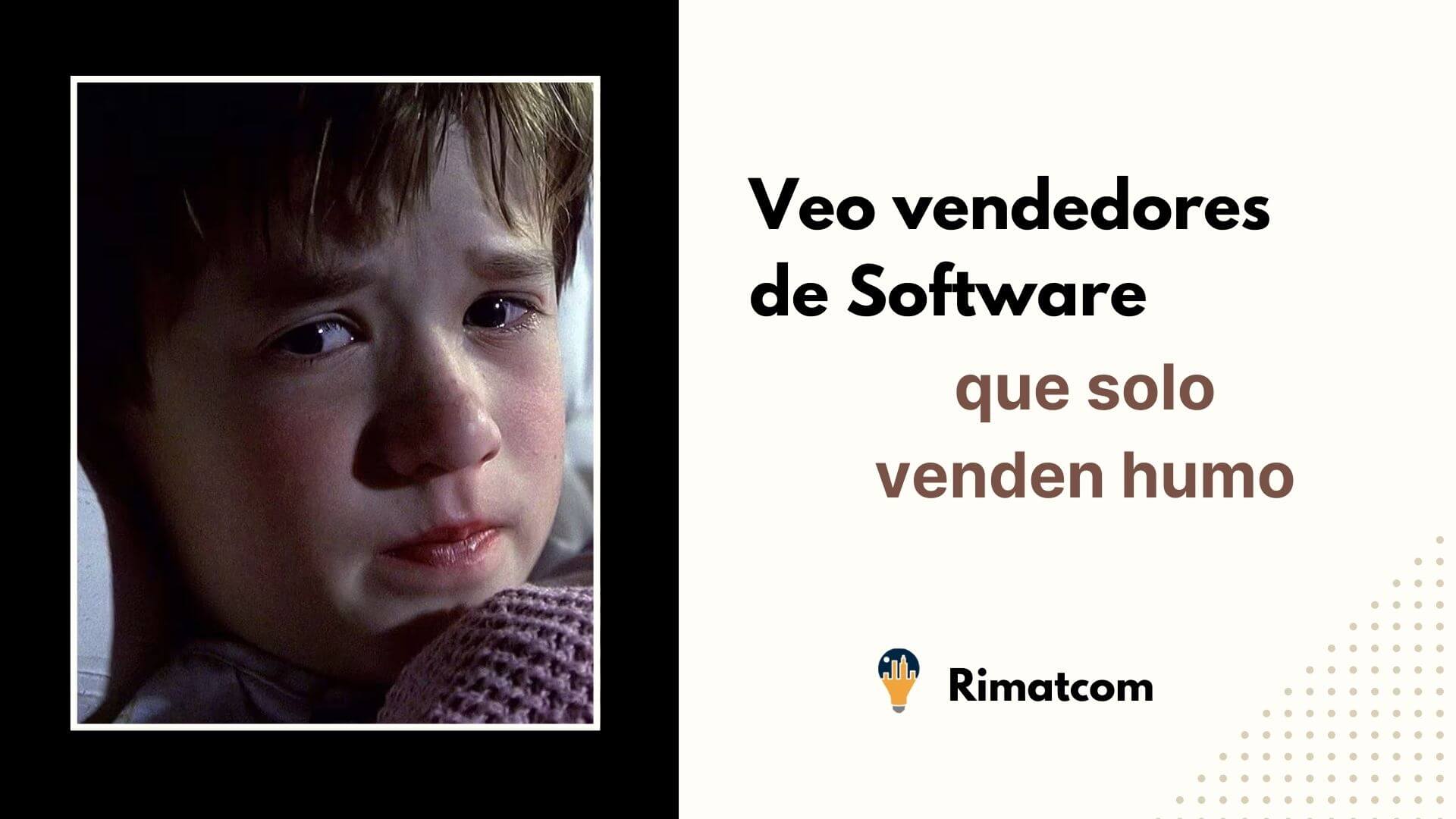 Veo vendedores de software que solo venden humo