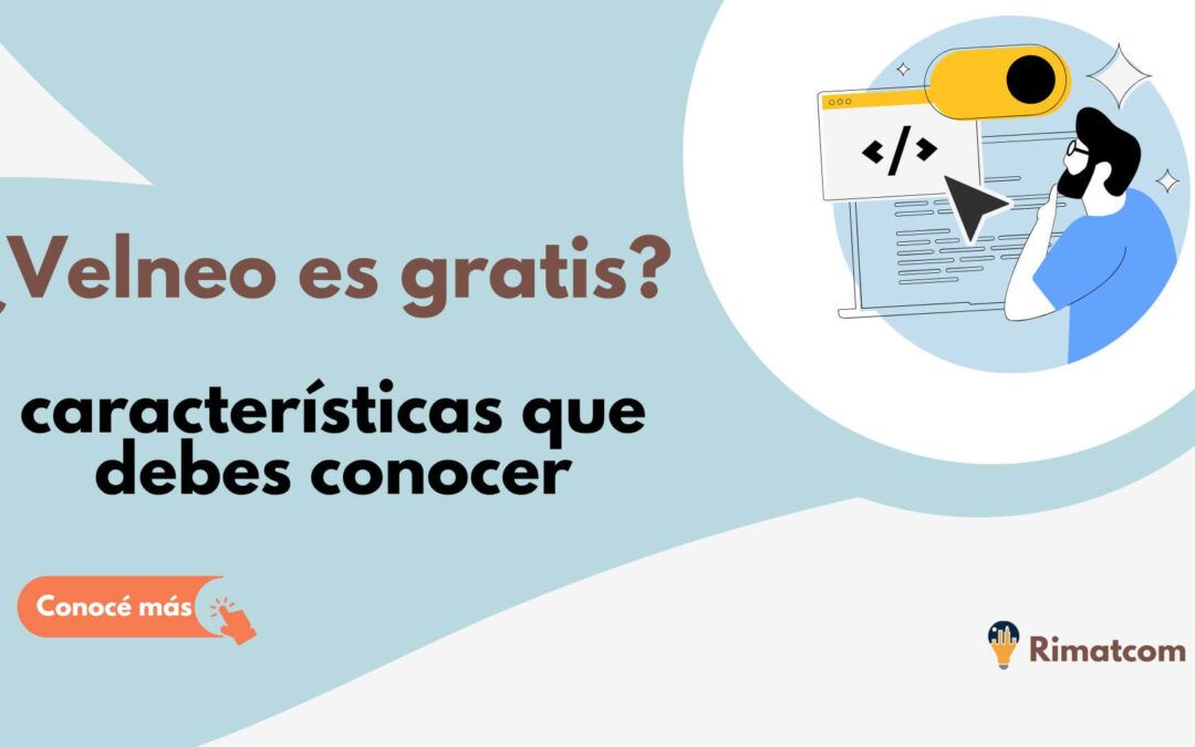 ¿Velneo es gratis? Características que deberías conocer